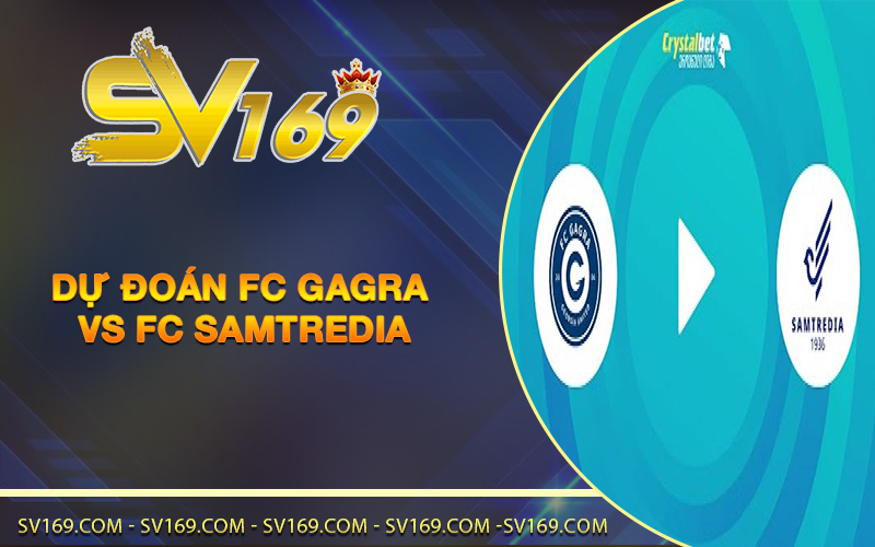 DỰ ĐOÁN FC GAGRA VS FC SAMTREDIA ngày 12/09/2019